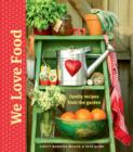 Image for We love food: family recipes from the garden