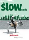Image for The slow guide Melbourne