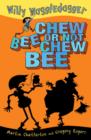 Image for Chew bee or not chew bee : bk. 3