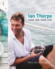 Image for Ian Thorpe: Cook For Your Life