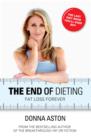 Image for End Of Dieting: Smart Fat Loss Forever