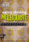 Image for Eating and drinking Melbourne: over 700 of the best restaurants, nifty bars and cheap treats