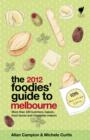 Image for Foodies&#39; Guide 2012: Melbourne