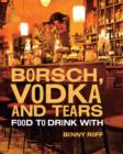 Image for Borsch, vodka and tears: food to drink with