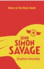 Image for Send Simon Savage: Return of the Black Death
