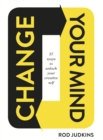 Image for Change your mind: 57 ways to unlock your creative self