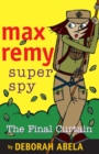 Image for Max Remy Superspy 10 : The Final Curtain