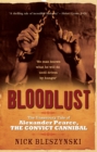 Image for Bloodlust: the unsavoury tale of Alexander Pearce, the convict cannibal