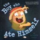 Image for The Boy Who Ate Himself