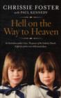 Image for Hell on the way to heaven  : an Australian mother&#39;s love - the power of the Catholic Church - a fight for justice over child sexual abuse