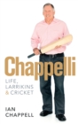 Image for Chappelli: Life, Larrikins &amp; Cricket