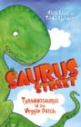 Image for Saurus Street 1: Tyrannosaurus in the Veggie Patch