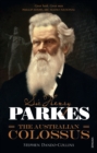 Image for Sir Henry Parkes: The Australian Colossus
