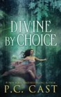 Image for Divine By Choice.