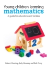 Image for Young children learning mathematics  : a guide for educators and families