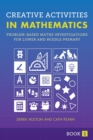 Image for Creative activities in mathematicsBook 1,: Problem-based maths investigations for lower and middle primary