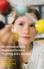 Image for Reconceptualising Maths and Science Teaching and Learning