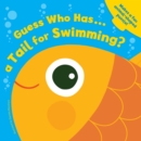 Image for Guess Who Has... a Tail for Swimming?