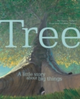 Image for Tree  : a little story about big things