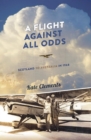 Image for Flight Against All Odds
