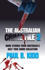 Image for Australian Crime File 2: More Stories from Australia&#39;s Best True Crime Collection