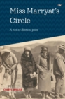 Image for Miss Marryat&#39;s Circle : A Not So Distant Past