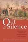 Image for Out of the Silence : The History and Memory of South Australia&#39;s Frontier Wars