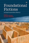 Image for Foundational Fictions in South Australian History