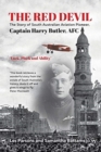 Image for The Red Devil : The Story of South Australian Aviation Pioneer, Captain Harry Butler, AFC