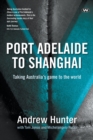 Image for Port Adelaide to Shanghai