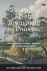 Image for &#39;Roaming Freely Throughout the Universe&#39; : Nicolas Baudin&#39;s Voyage to Australia and the Pursuit of Science