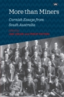 Image for More than Miners : Cornish Essays from South Australia