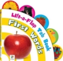 Image for First Words : Lift-a-flap Tab Book