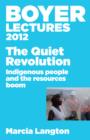 Image for The quiet revolution: indigenous people and the resources boom