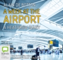 Image for A Week at the Airport : A Heathrow Diary