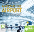 Image for A Week at the Airport : A Heathrow Diary