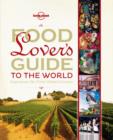 Image for Food Lover&#39;s Guide to the World