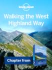 Image for Lonely Planet Walking the West Highland Way: Chapter from Scotland&#39;s Highlands &amp; Islands Travel Guide