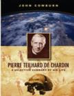 Image for Pierre Teilhard De Chardin : A Selective Summary of His Life