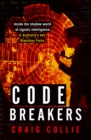 Image for Code breakers  : inside the shadow world of signals intelligence in Australia&#39;s two Bletchley parks