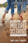 Image for Recovering from multiple sclerosis  : real life stories of hope and inspiration