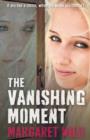 Image for The vanishing moment