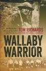 Image for Wallaby warrior  : the World War 1 diaries of Tom Richards, Australia's only British Lion