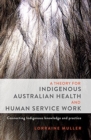 Image for A Theory for Indigenous Australian Health and Human Service Work