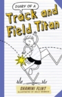 Image for Diary of a Track and Field Titan