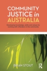 Image for Community Justice in Australia : Developing knowledge, skills and values for working with offenders in the community