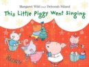 Image for This little piggy went singing