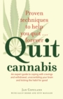 Image for Quit cannabis  : an expert guide to coping with cravings and withdrawal, unscrambling your brain and kicking the habit for good