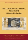 Image for The Commonwealth Block, Melbourne : A Historical Archaeology