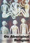 Image for On Aboriginal Religion
